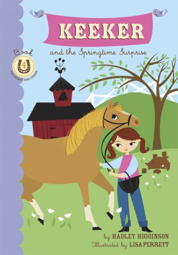 Stock image for Keeker and the Springtime Surprise : Book 4 in the Sneaky Pony Series for sale by Better World Books