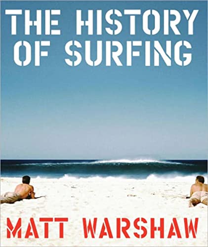 Stock image for The History of Surfing for sale by Spread The Word Nevada