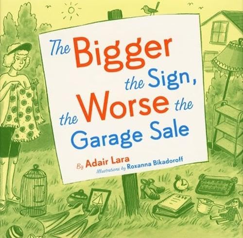 Stock image for Bigger the Sign, the Worse the Garage Sale for sale by AwesomeBooks