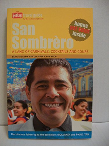 Stock image for San Sombrero: Central America's Forgotten Jewel (Jetlag Travel Guide) for sale by Irish Booksellers