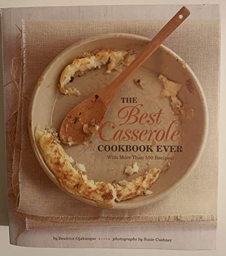 9780811856249: The Best Casserole Cookbook Ever: With More Than 500 Recipes!