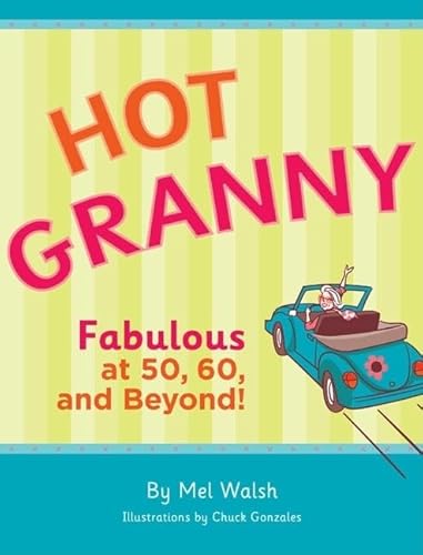 9780811856287 Hot Granny Fabulous At 50 60 And Beyond Fiell 