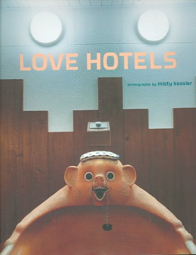 Beispielbild fr Love Hotels: The Hidden Fantasy Rooms of Japan zum Verkauf von ThriftBooks-Atlanta