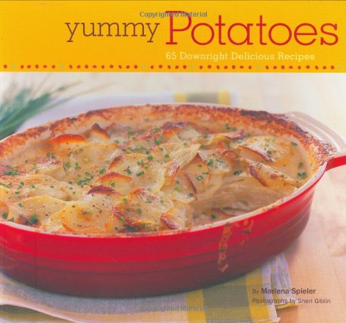 Stock image for Yummy Potatoes: 65 Downright Delicious Recipes for sale by Wonder Book