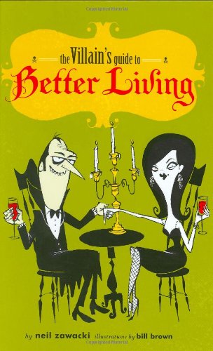 Beispielbild fr The Villain's Guide to Better Living zum Verkauf von Wonder Book