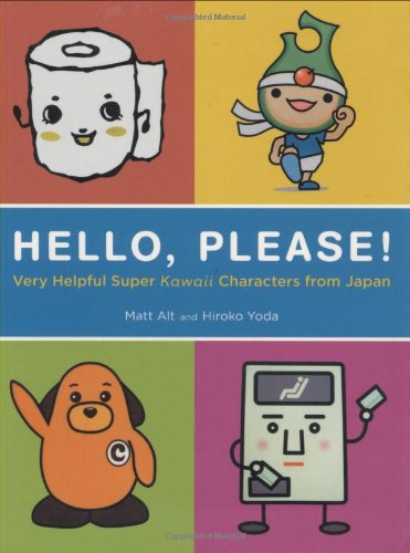 Stock image for Hello, Please! Very Helpful Super Kawaii Characters from Japan for sale by Half Price Books Inc.