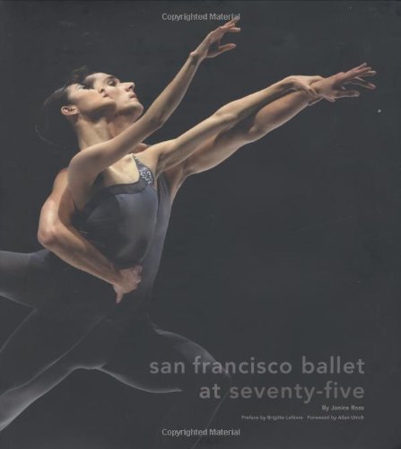 9780811856980: San Francisco Ballet at Seventy-Five