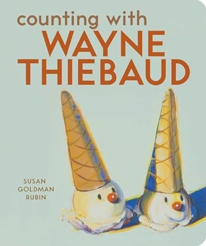 9780811857208: Counting with Wayne Thiebaud (Mini Masters Modern)
