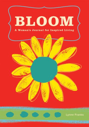 Stock image for BLOOM Journal : A Woman's Journal for Inspired Living for sale by Better World Books