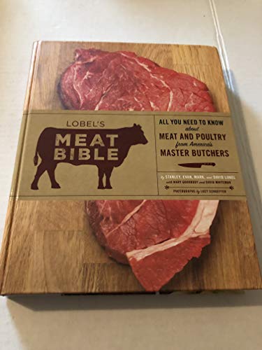 Beispielbild fr Lobel's Meat Bible: All You Need to Know About Meat and Poultry from America's Master Butchers zum Verkauf von Pink Casa Antiques