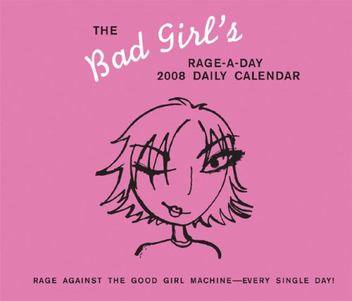 Bad Girl's Page-A-Day 2008 Daily Calendar (9780811858403) by Tuttle, Cameron