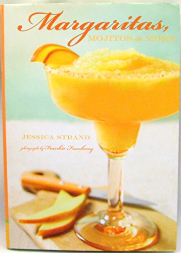 Stock image for Margaritas, Mojitos, and More for sale by Better World Books