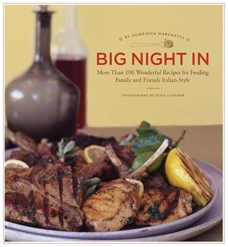 Stock image for Big Night In: More Than 100 Wonderful Recipes for Feeding Family and Friends Italian-Style for sale by Orion Tech