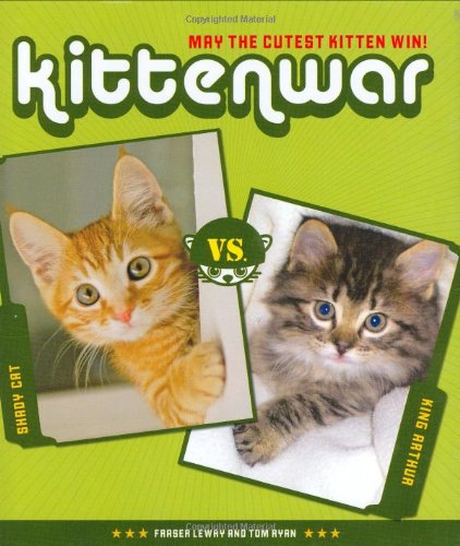 Stock image for kittenwar: may the cutest kitten win! for sale by Books-FYI, Inc.
