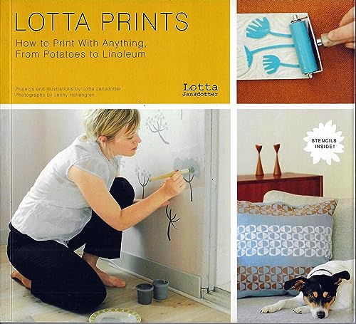 Stock image for Lotta Prints: How to Print with Anything, from Potatoes to Linoleum for sale by SecondSale