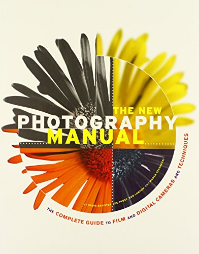 9780811860505: The New Photography Manual: The Complete Guide to Film and Digital Cameras and Techniques