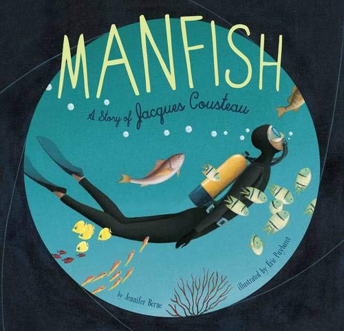 Beispielbild fr Manfish: A Story of Jacques Cousteau zum Verkauf von Orion Tech