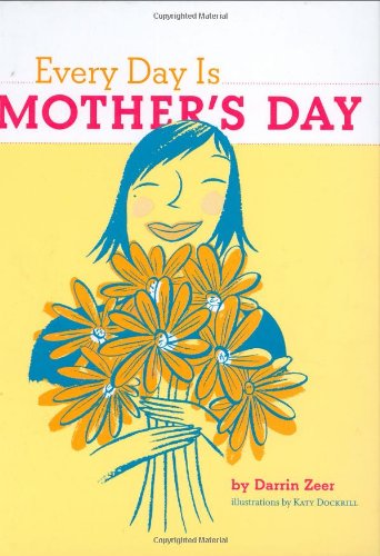 Beispielbild fr Every Day Is Mothers Day zum Verkauf von Ebooksweb