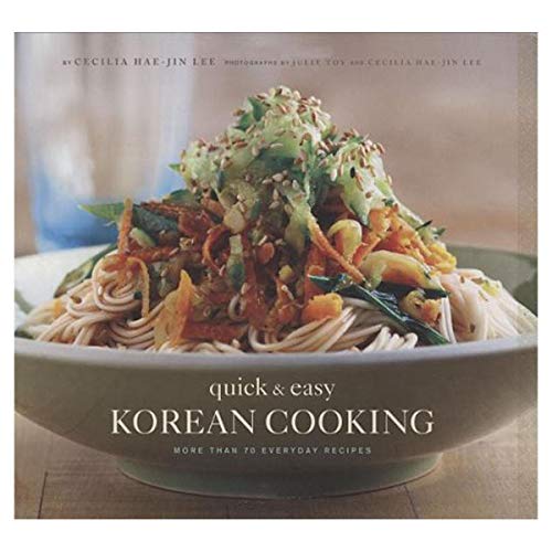 Stock image for Quick & Easy Korean Cooking: More Than 70 Everyday Recipes for sale by BooksRun