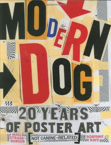 

Modern Dog: 20 Years of Poster Art Not Canine-related