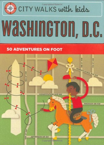 9780811861694: City Walks with Kids: Washington D.C.: 50 Adventures on Foot