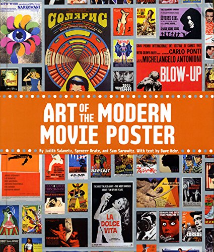 The Art of the Modern Movie Poster: International Postwar Style and Design (9780811861717) by Kehr Salavetz; Judith Salavetz; Spencer Drate