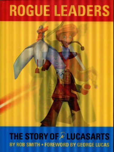 Imagen de archivo de Rogue Leaders: The Story of LucasArts a la venta por Russian Hill Bookstore
