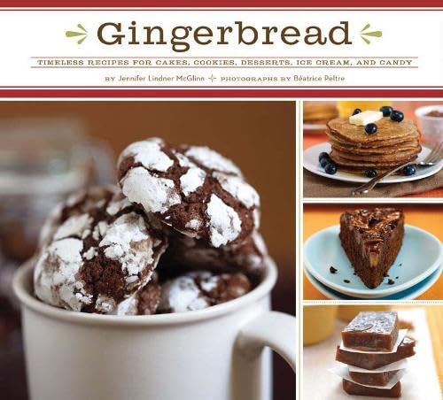 Imagen de archivo de Gingerbread: Timeless Recipes for Cakes, Cookies, Desserts, Ice Cream, and Candy a la venta por ThriftBooks-Atlanta