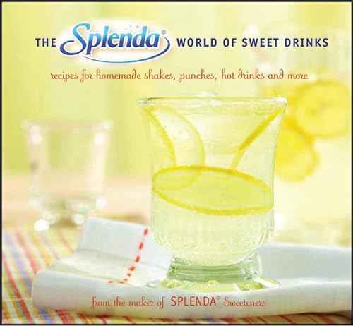 9780811862042: The Splenda World of Sweet Drinks: Recipes for Homemade Shakes, Punches, Hot Drinks, and More