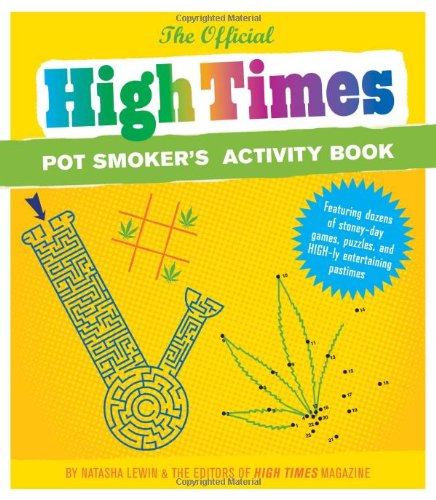 Stock image for Official High Times Pot Smoker's Activity Book for sale by Better World Books