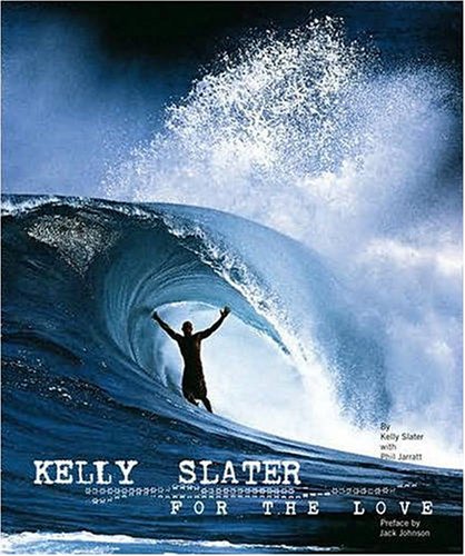 Kelly Slater. For the Love.