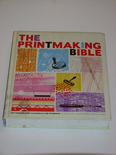 Imagen de archivo de The Printmaking Bible: The Complete Guide to Materials and Techniques a la venta por HPB-Red