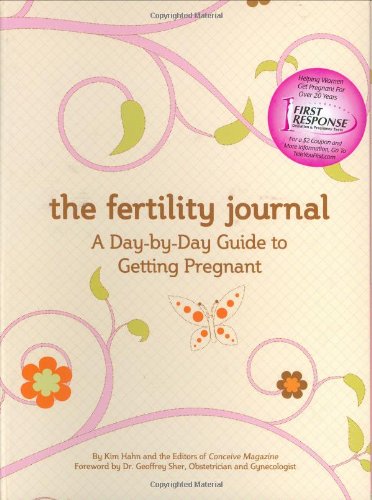 Beispielbild fr The Fertility Journal : A Day-To-Day Guide to Getting Pregnant zum Verkauf von Better World Books