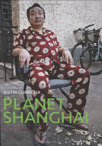 9780811863452: Planet Shanghai: Photographs by Justin Guariglia