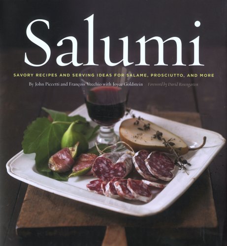 9780811863896: Salumi: Savory Recipes and Serving Ideas for Salame, Proscuitto, and More by Joyce Goldstein, John Piccetti, Francois Vecchio, Forward by (2008) Hardcover