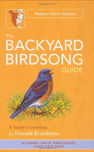 Imagen de archivo de The Backyard Birdsong Guide: Western North America a la venta por Ergodebooks