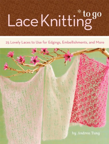 9780811864237: Lace Knitting to Go: 25 Lovely Laces to Use for Edgings, Embellishments, and More