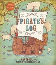 9780811864350: Pirate's Log: A Handbook for Aspiring Swashbucklers [With Secret Light for Night Writing]