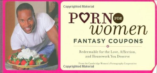 Porn for Women: Fantasy Coupons (9780811864404) by Cambridge Women's Pornography Cooperative