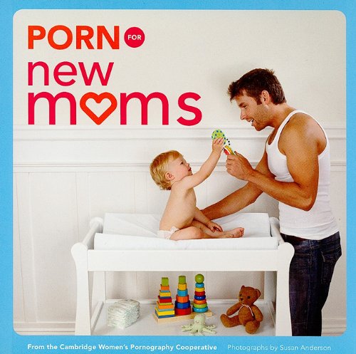 9780811864473: PORN FOR NEW MOMS, COMMONWEALTH EDIT ING