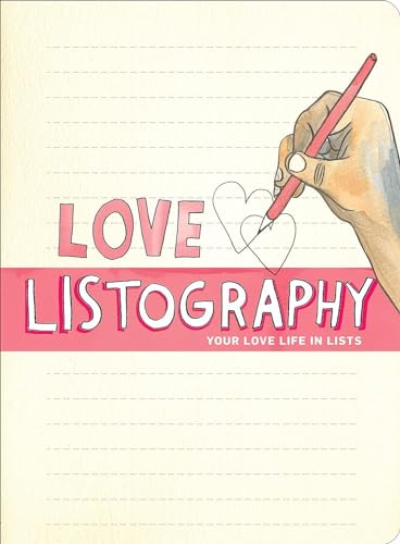 Beispielbild fr Love Listography : Your Love Life in Lists zum Verkauf von Better World Books