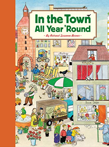 In the Town All Year 'Round (9780811864749) by Berner, Rotraut Susanne