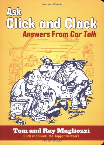 Imagen de archivo de Ask Click and Clack: Answers from Car Talk a la venta por Wonder Book