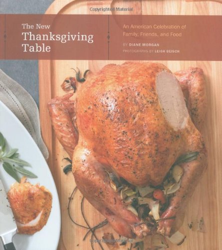 Beispielbild fr New Thanksgiving Table : An American Celebration of Family, Friends, and Food zum Verkauf von Better World Books: West