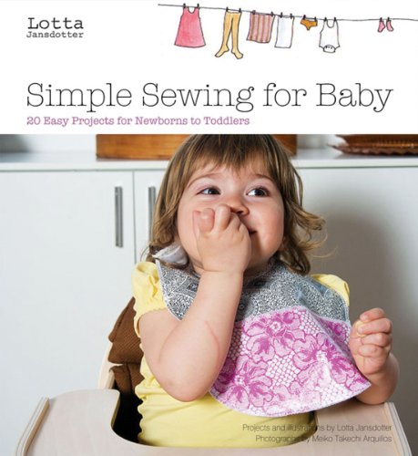 Stock image for Lotta Jansdotter's Simple Sewing for Baby : 20 Easy Projects for Newborns to Toddlers for sale by Better World Books Ltd
