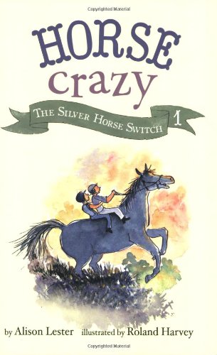 9780811865548: Horse Crazy 1: The Silver Horse Switch