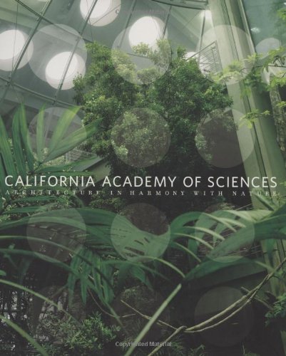 9780811865586: California Academy of Sciences: Architecture in Harmony With Nature