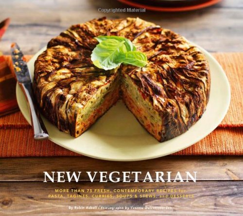 Beispielbild fr New Vegetarian: More Than 75 Fresh, Contemporary Recipes for Pasta, Tagines, Curries, Soups and Stews, and Desserts zum Verkauf von Wonder Book