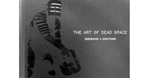 9780811866125: The Art of Dead Space: Designing a Nightmare