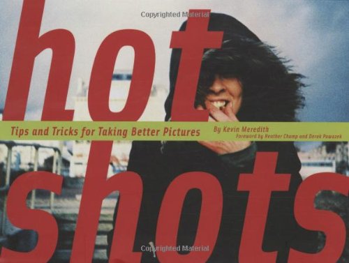 Beispielbild fr Hot Shots: Tips and Tricks for Taking Better Pictures zum Verkauf von Reuseabook